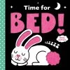 Time For Bed! Board Book